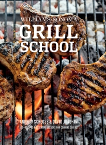 Image for Williams-Sonoma Grill School: Essential Techniques and Recipes For Great Outdoor Flavors
