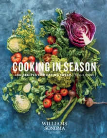 Image for Cooking in Season: 100 Recipes for Eating Fresh