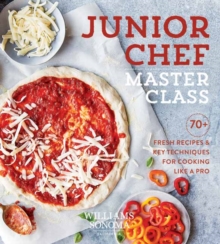 Image for Junior Chef Master Class : 70+ Fresh Recipes and Key Techniques for Cooking Like a Pro