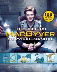 Image for Official MacGyver Survival Manual: 155 Ways to Save the Day