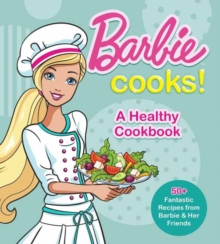 Image for Barbie Cooks! A Healthy Cookbook