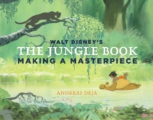 Walt Disney’s The Jungle Book: Making A Masterpiece