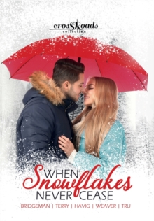 Image for When Snowflakes Never Cease