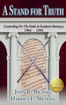 Image for A Stand for Truth : Contending for the Faith at Southern Seminary 1984-1994