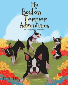 Image for My Boston Terrier Adventures (with Rudy, Riley and more...)