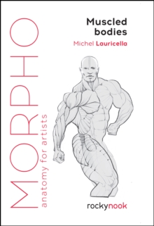 Image for Morpho: Muscled Bodies : Anatomy for Artists