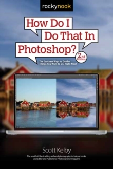Image for How do I do that in Photoshop?  : the quickest ways to do the things you want to do, right now!
