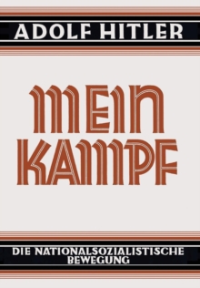 Image for Mein Kampf - Deutsche Sprache - 1925 Ungekurzt : Original German Language Edition: My Struggle - My Battle