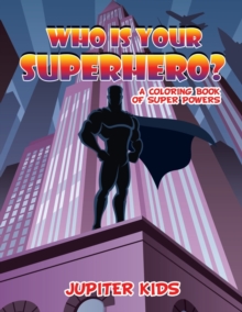 Image for Who Is Your Superhero? : Coloring Book