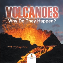 Image for Volcanoes - Why Do They Happen?