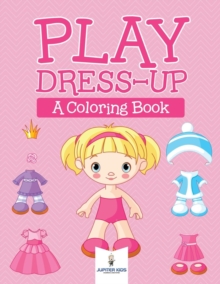 Image for Play Dress-up (A Coloring Book)