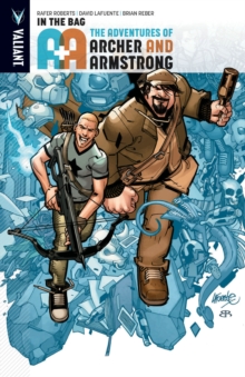 Image for A&A: The Adventures of Archer & Armstrong Volume 1: In the Bag