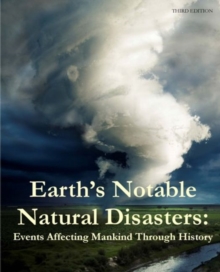 Image for Earth's Notable Natural Disasters : Events Affecting Mankind Through History
