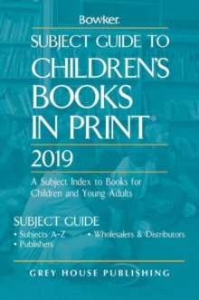 Subject Guide to Children’s Books In Print, 2019