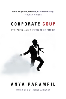Image for Corporate coup  : the failed attempt to overthrow Venezuela democracy