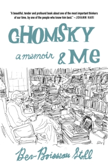 Chomsky and Me: My 24 Years Running Noam Chomsky’s Office
