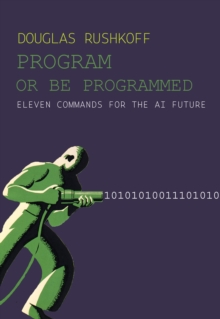 Image for Program Or Be Programmed