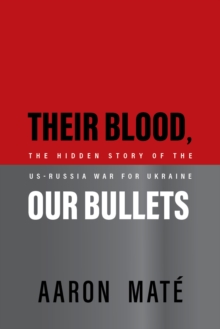 Image for Their Blood, Our Bullets