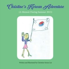 Image for Christine's Korean Adventure: A Memoir During Summer 2013