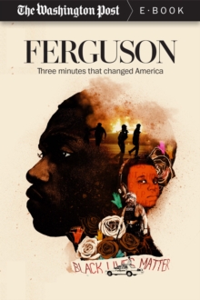 Image for Ferguson: Three Minutes that Changed America