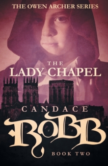 Image for The Lady Chapel : The Owen Archer Series - Book Two
