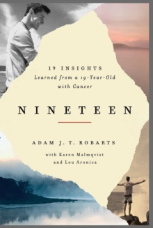 Image for Nineteen : 19 Insights Learned from a 19-year-old with Cancer