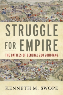 Image for Struggle for Empire : The Battles of General Zuo Zongtang