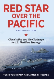 Image for Red star over the Pacific: China's rise and the challenge to U.S. maritime strategy