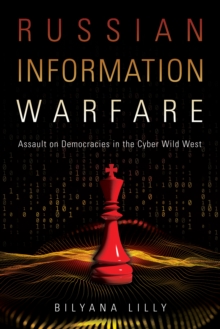Image for Russian Information Warfare: Assault on Democracies in the Cyber Wild West