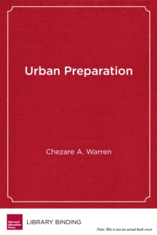 Image for Urban Preparation : Young Black Men Moving from Chicago's South Side to Success in Higher Education