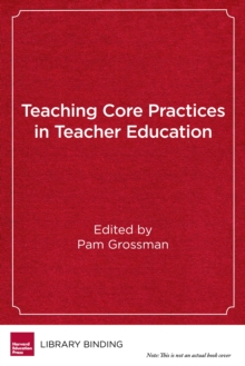 Teaching Core Practices in Teacher Education