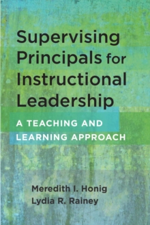 Image for Supervising principals for instructional leadership  : a teaching and learning approach