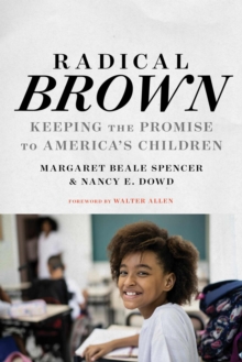 Image for Radical Brown : Keeping the Promise to America's Children