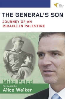 Image for The general's son: journey of an Israeli in Palestine