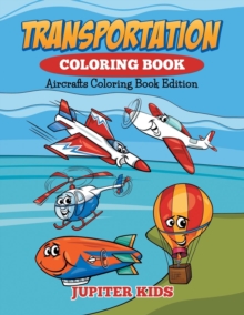 Image for Transportation Coloring Book : Aircrafts Coloring Book Edition