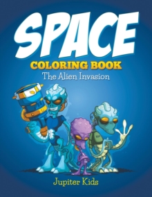 Image for Space Coloring Book : The Alien Invasion