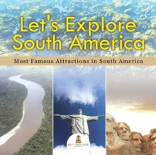 Image for Let's Explore South America (Most Famous Attractions in South America)