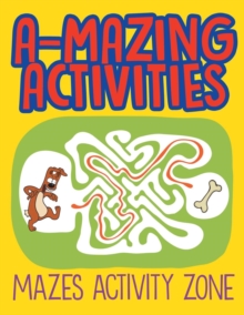 Image for A-Mazing Activities : Mazes Activity Zone