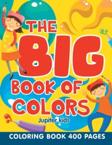 Image for The Big Book of Colors : Coloring Book 400 Pages