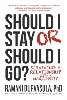 Should I Stay or Should I Go : Surviving A Relationship with a Narcissist