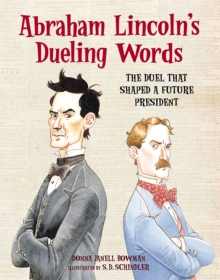 Image for Abraham Lincoln's Dueling Words : The Duel that Shaped a Future President