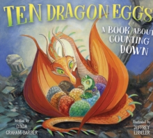 Image for Ten Dragon Eggs : A Book About Counting Down