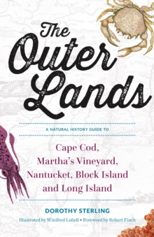 Image for The Outer Lands: A Natural History Guide to Cape Cod, Martha's Vineyard, Nantucket, Block Island, and Long Island
