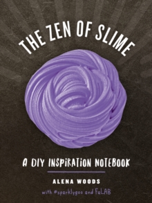 Image for The Zen of Slime: A DIY Inspiration Notebook