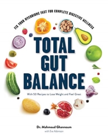 Total Gut Balance: Fix Your Mycobiome Fast for Complete Digestive Wellness