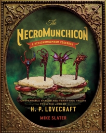 Image for The Necronomnomnom : Recipes and Rites from the Lore of H. P. Lovecraft