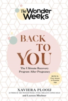 The Wonder Weeks Back To You: The Ultimate Recovery Program After Pregnancy