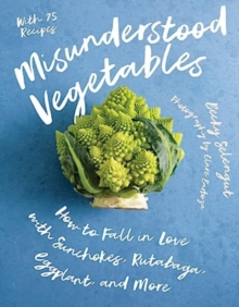 Image for Misunderstood vegetables  : how to fall in love with sunchokes, rutabaga, eggplant and more