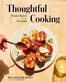 Thoughtful Cooking: Recipes Rooted in the New South
