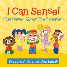 Image for I Can Sense! (Fun Games About The 5 Senses)